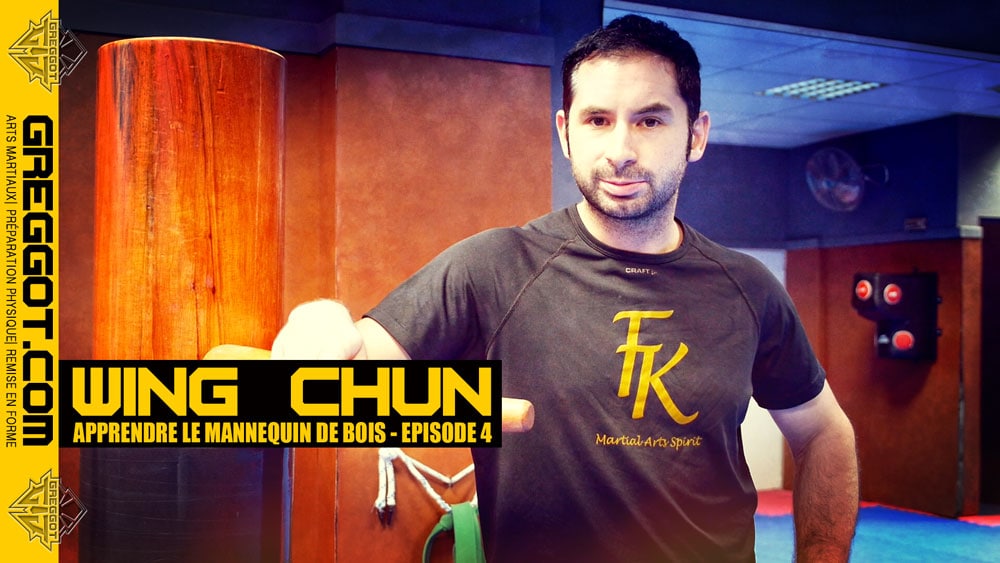 Wing-Chun-apprendre-mannequin-de-bois-episode-4