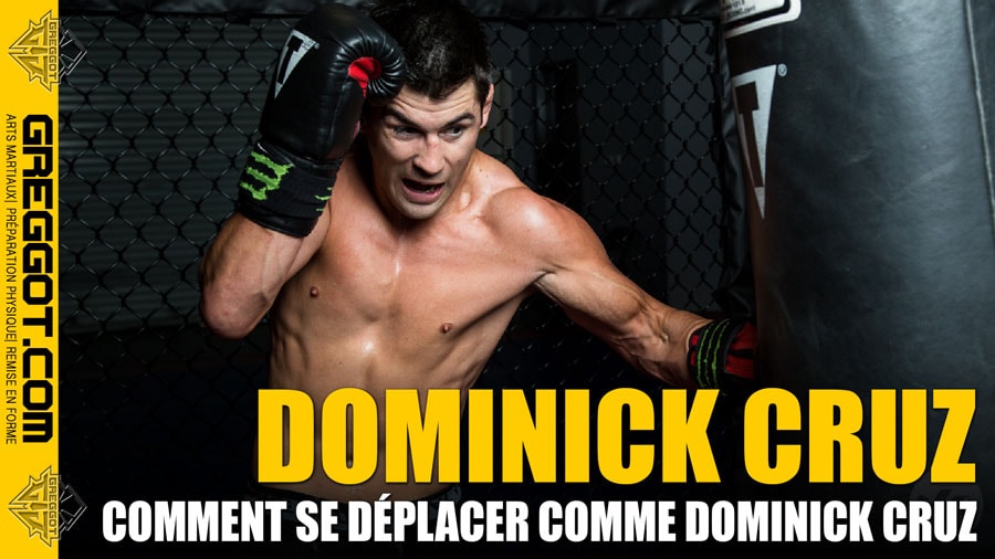 Comment-se-deplacer-comme-Dominick-Cruz