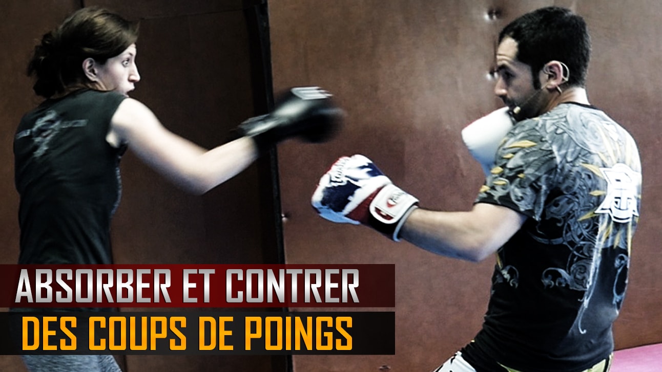 Comment absorber et contrer des coups de poings en combat •