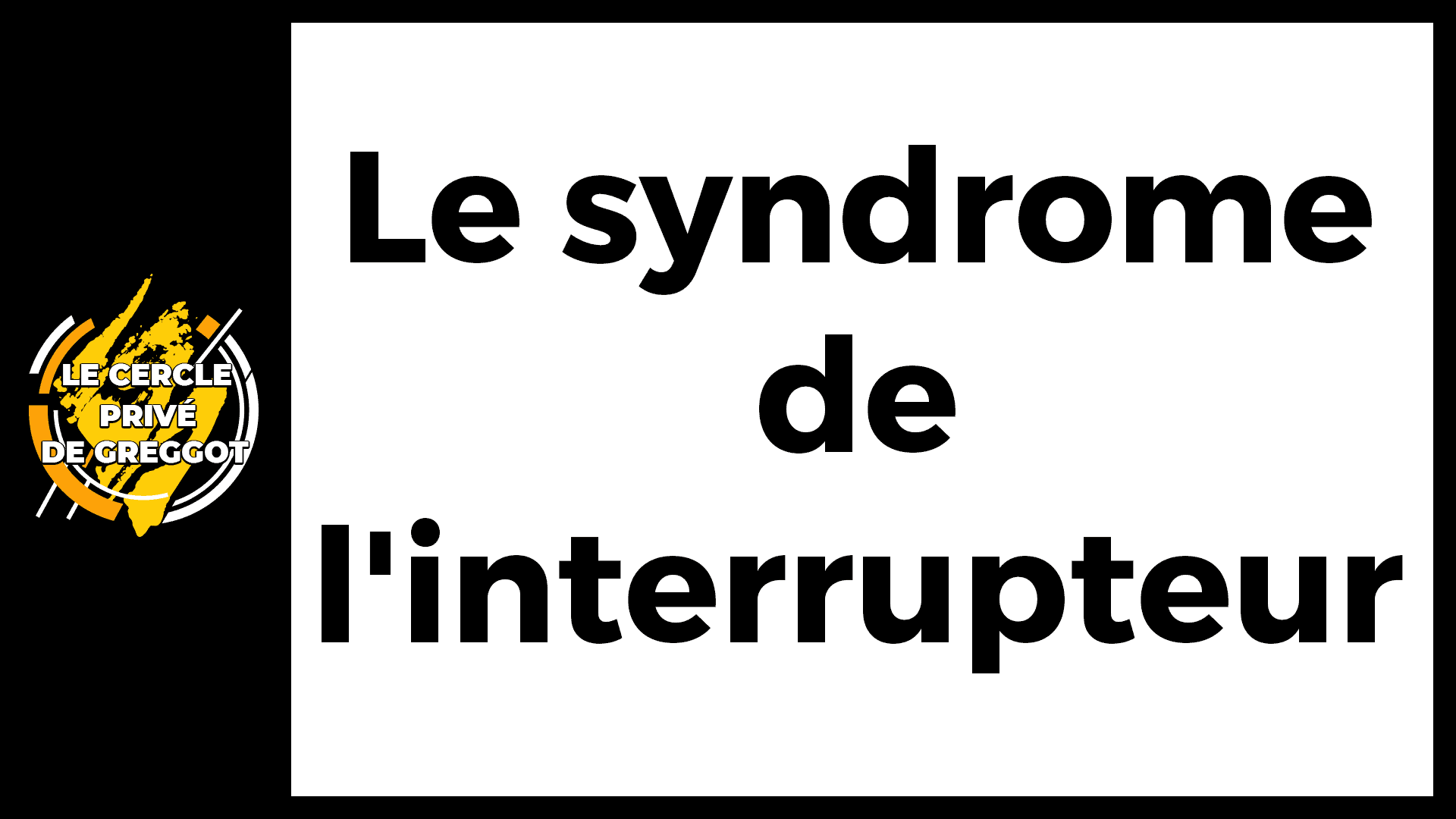 syndrome-interrupteur