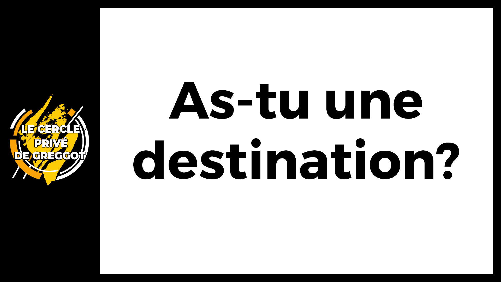 Cercle-Prive-as-tu-une-destination